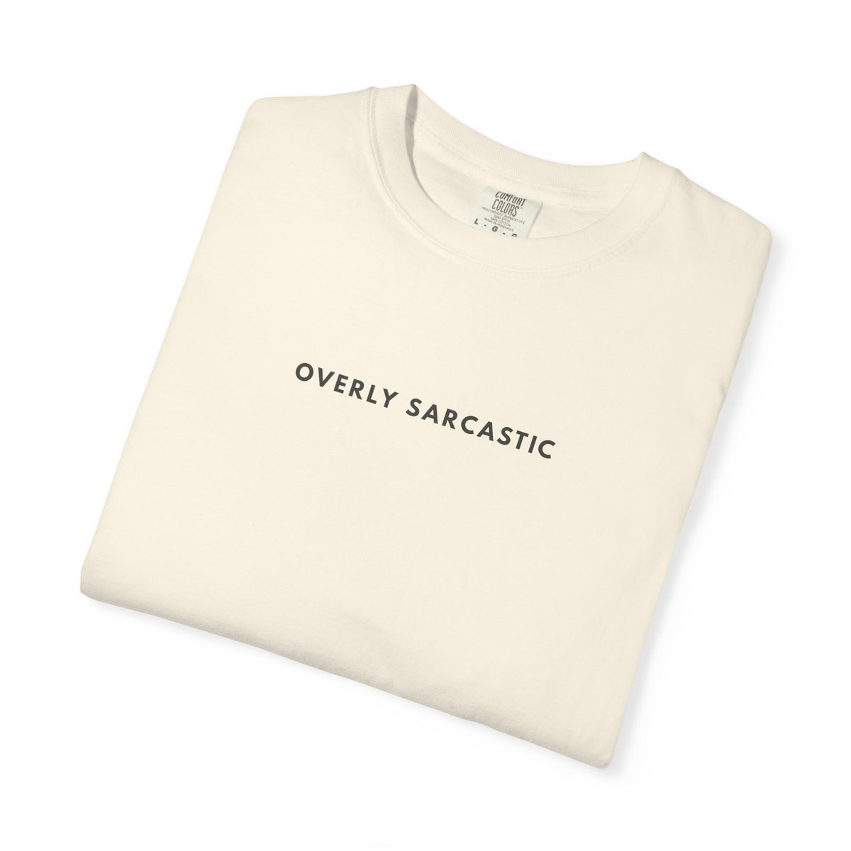 OVERLY SARCASTIC