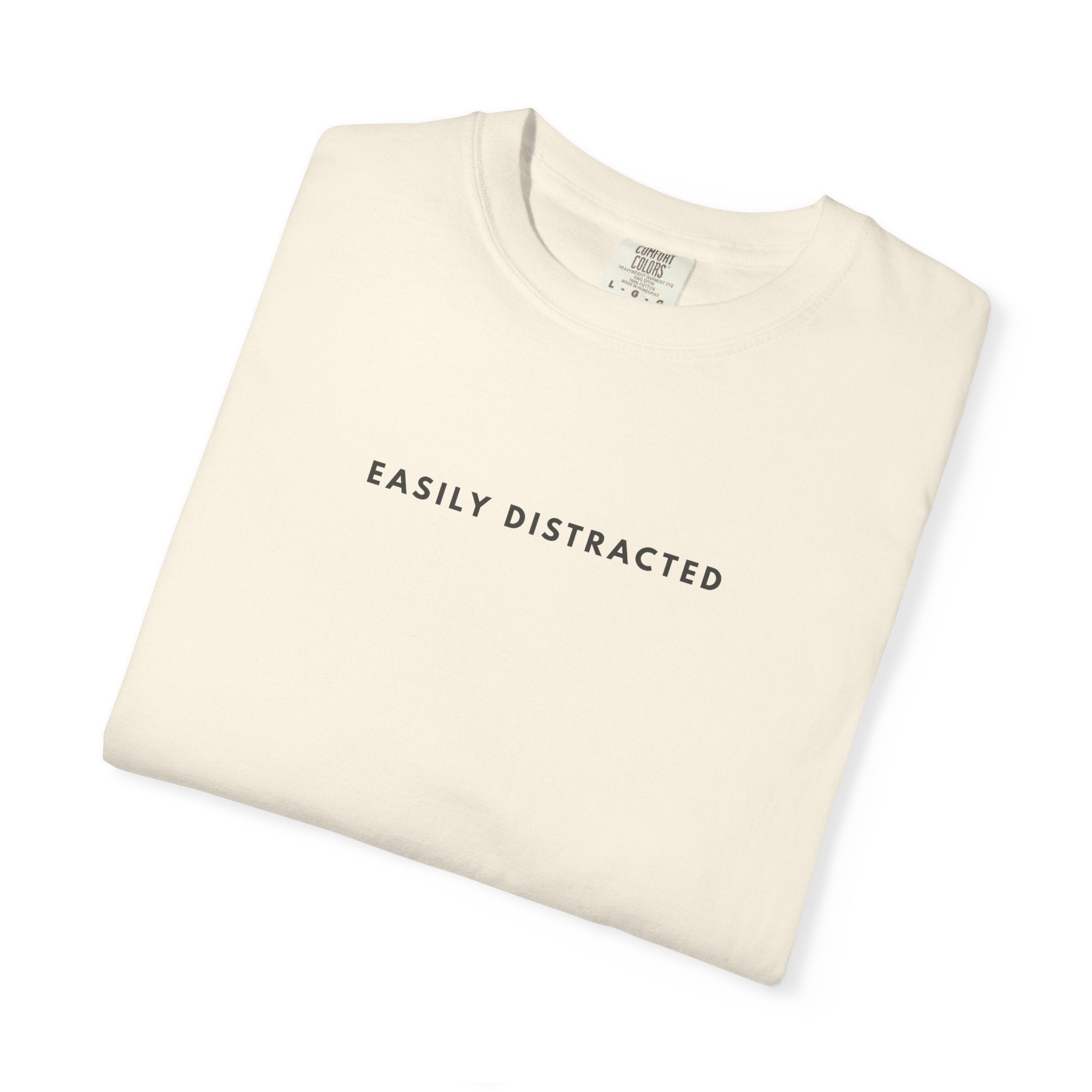 EASILY DISTRACTED