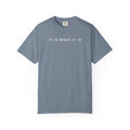 it is what it is graphic tee in blue jean